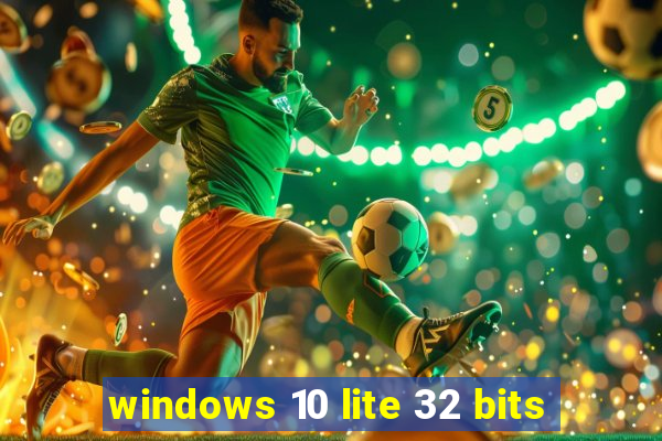 windows 10 lite 32 bits